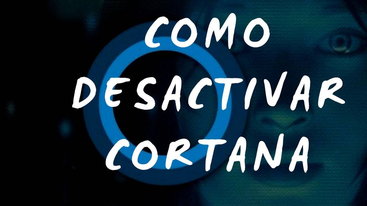 Fashion COMO DESACTIVAR CORTANA EN WINDOWS 10