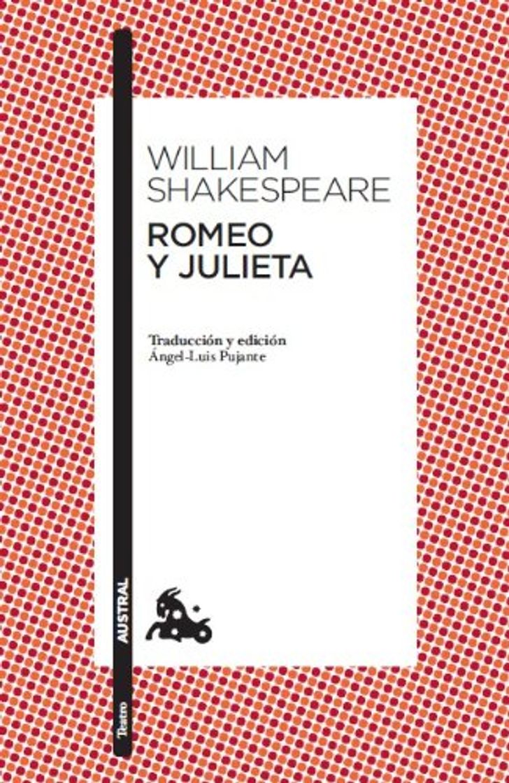 Libro Romeo y Julieta: Traducción y edición de Ángel-Luis Pujante. Guía de lectura de Clara Calvo (Teatro)