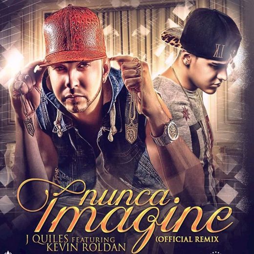 Nunca Imagine - Remix