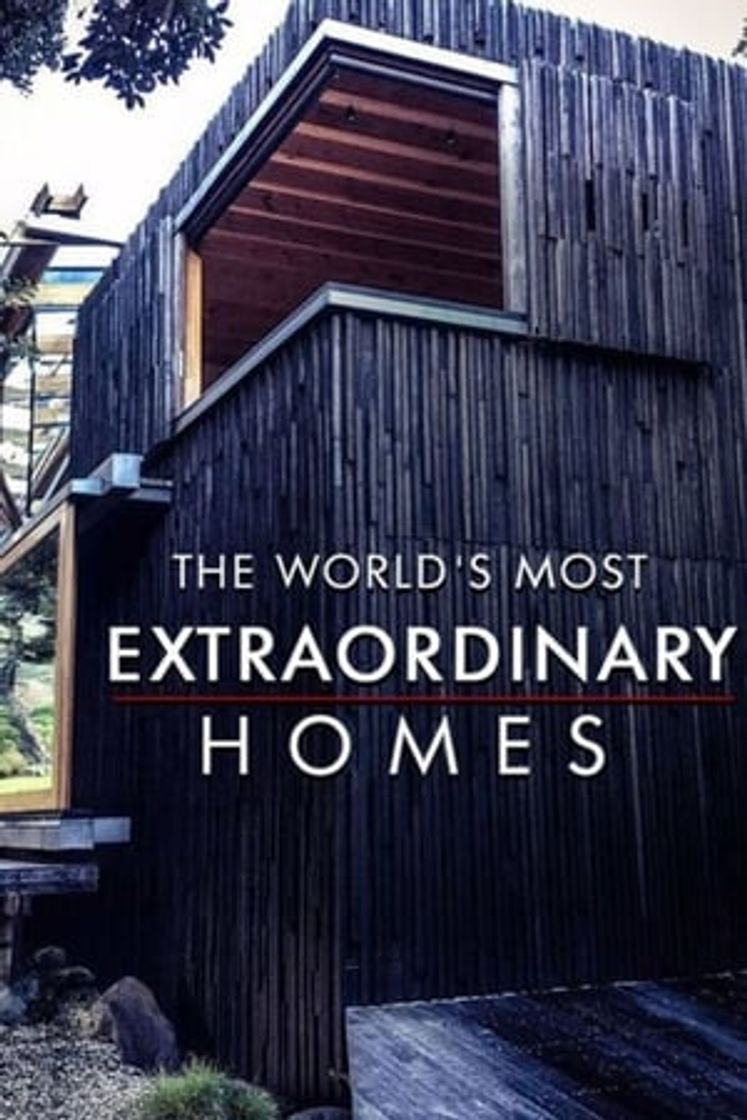 Serie The World's Most Extraordinary Homes