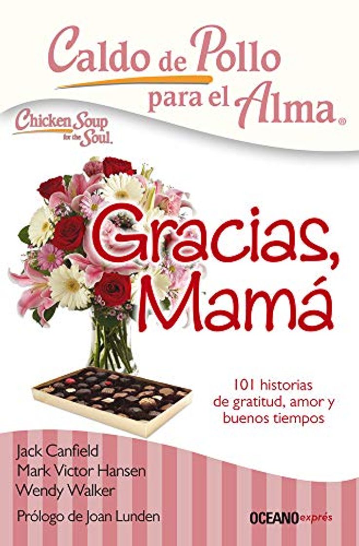 Book Gracias, mamá: 101 Historias De Gratitud, Amor Y Buenos Tiempos