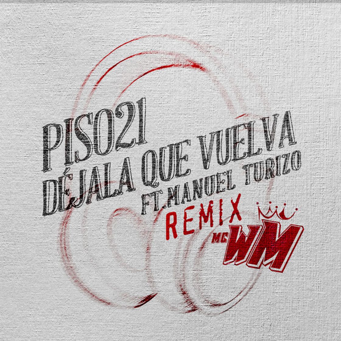 Canción Déjala Que Vuelva (feat. Manuel Turizo) - MC WM Remix