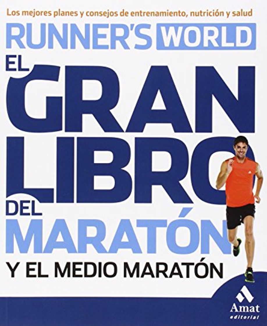 Books El gran libro del maratón y el medio maratón: Los mejores planes y consejos de entrenamiento, nutrición y salud