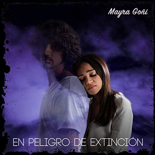 Mayra Goñi - En peligro de extinción