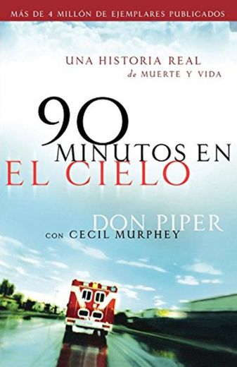 90 minutos en el cielo: Una historia real de Vida y Muerte