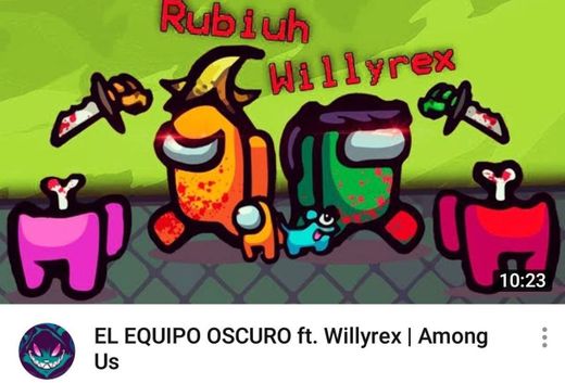 EL EQUIPO OSCURO ft. Willyrex | Among Us - YouTube