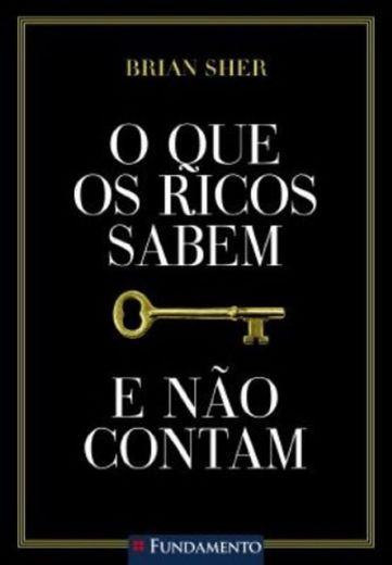 O Que Os Ricos Sabem E Não Contam