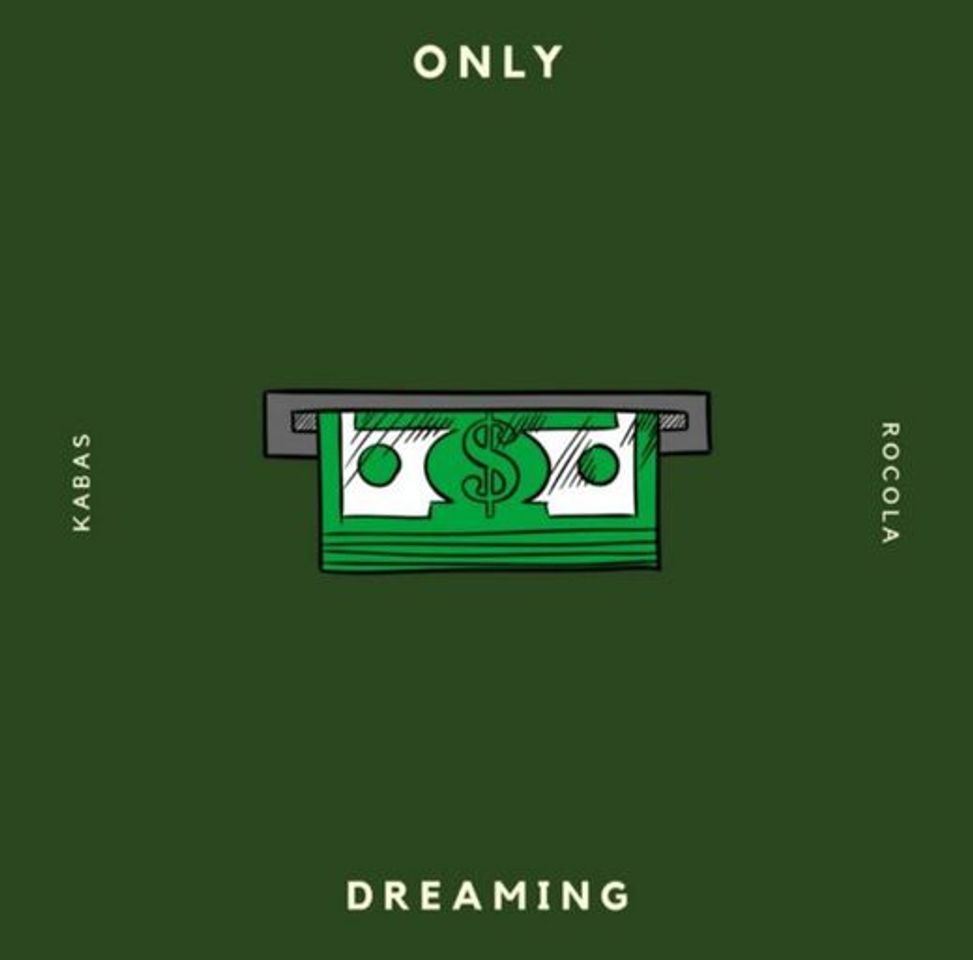 Canción Only Dreaming - Rocola,Kabas