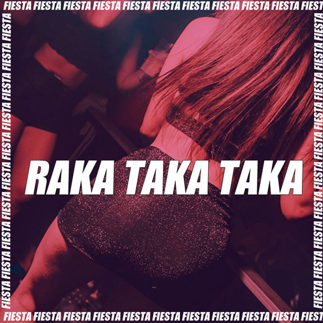 Canción Raka Taka Taka - Remix