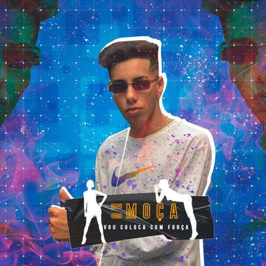 Oh Moça Vou Colocar Com Força (feat. DJ Léo da 17, DJ Digo Beat, DJ Teixeira & DJ K)