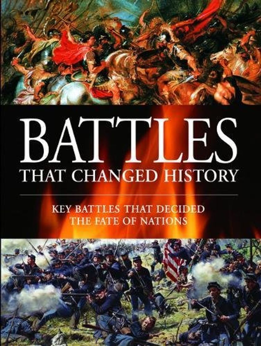 Books Battles That Changed History: Key Battles That Decided The Fate Of Nations