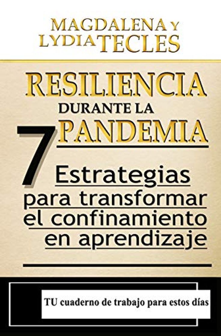 Book Resiliencia durante la Pandemia: 7 Estrategias para Transformar el Confinamiento en Aprendizaje