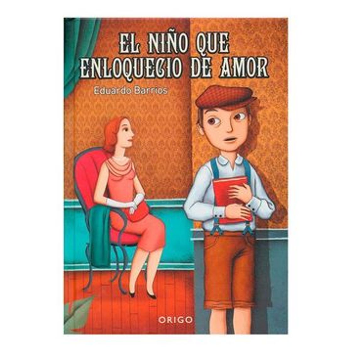 Libro El niño que enloqueció de amor