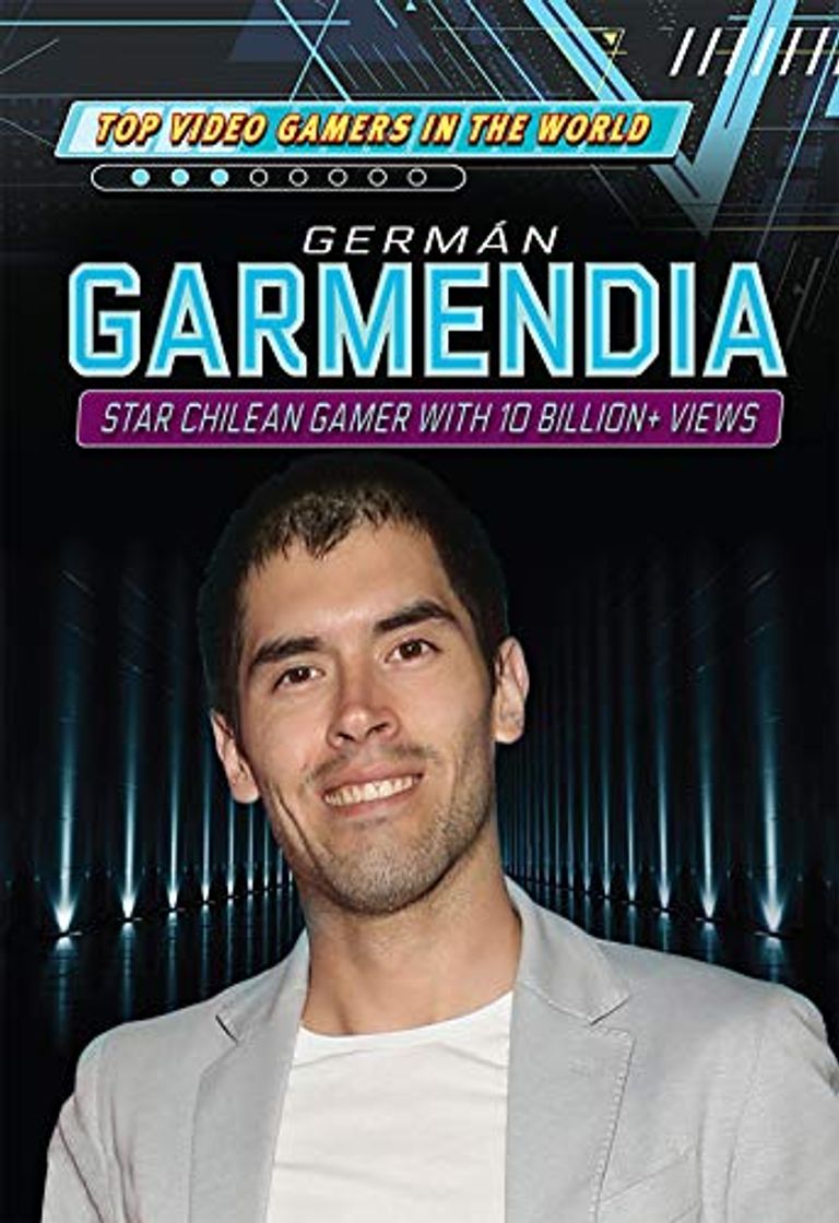 Book German Garmendia: Star Chilean Gamer with More Than 10 Billion