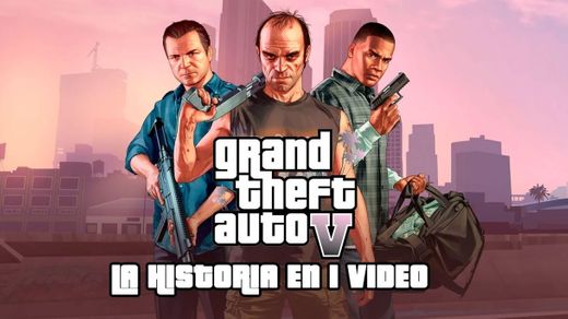 Grand Theft Auto V: La Historia en 1 Video - YouTube