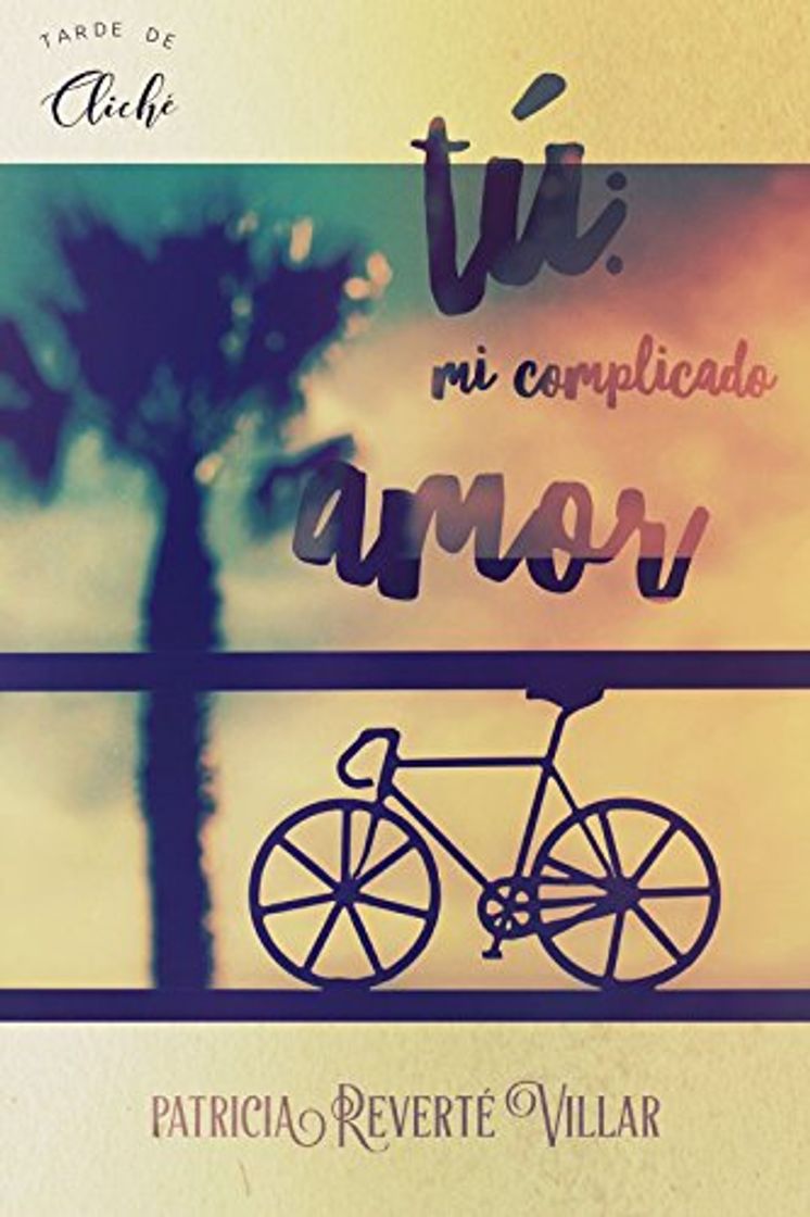 Libros Tú, mi complicado amor