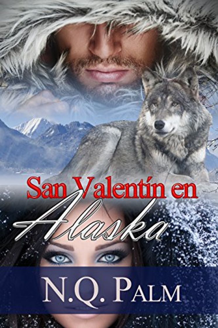 Book San Valentin en Alaska: Trilogía Alaska 2