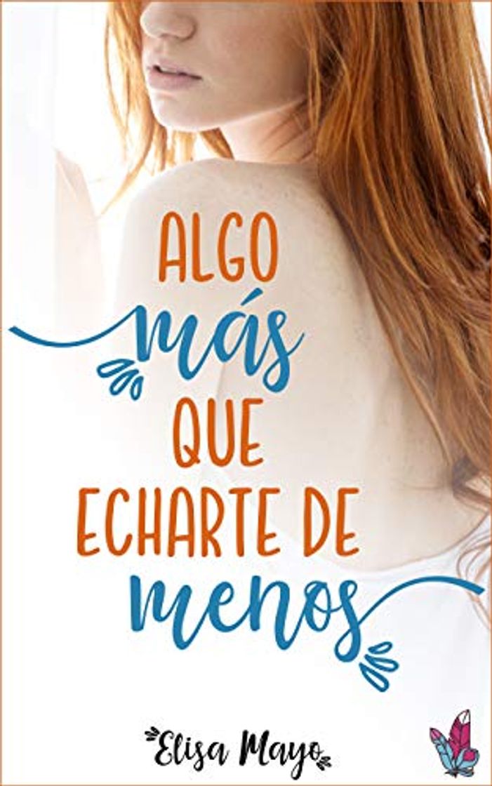 Libro Algo más que echarte de menos