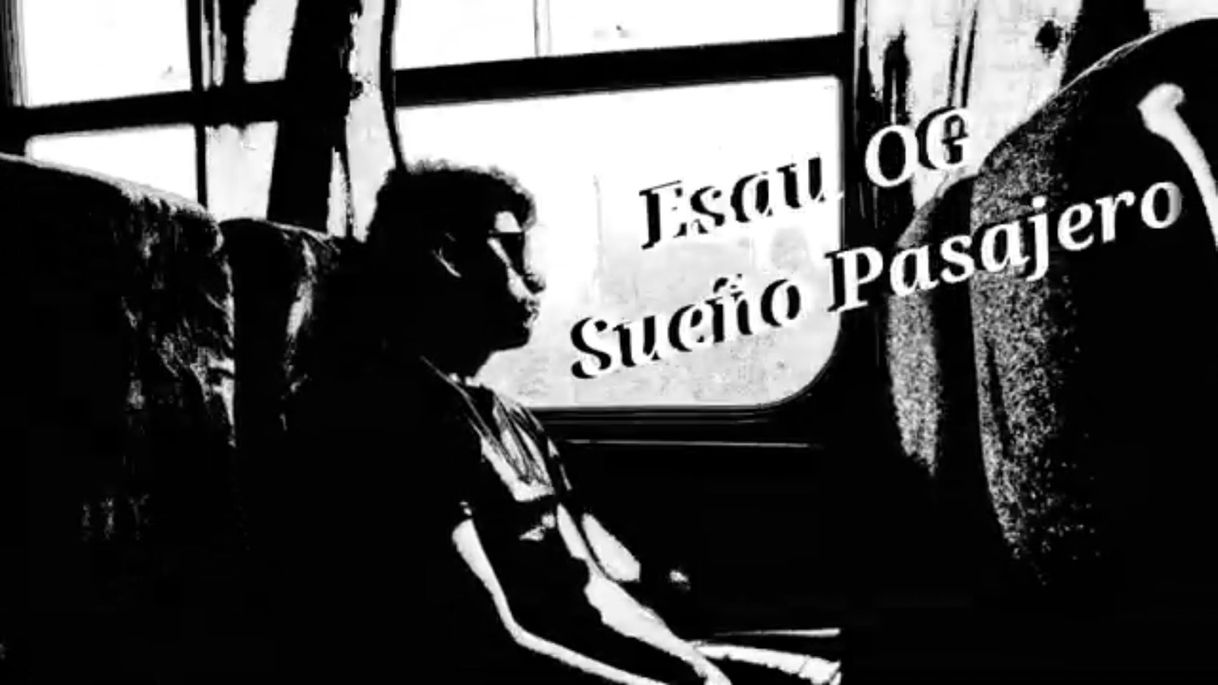 Canción Esau OG - Sueño Pasajero