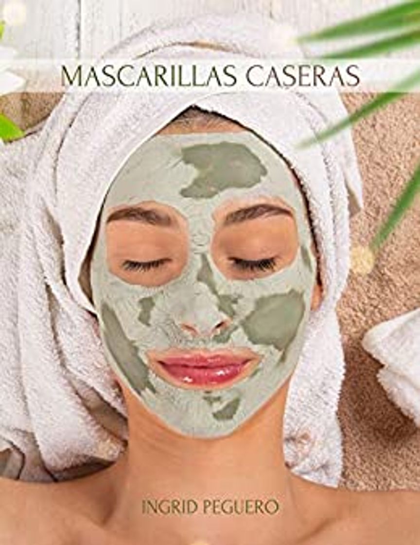 Moda Mascarillas para el rostro Caseras.