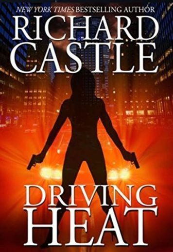 Castle, R: Driving Heat