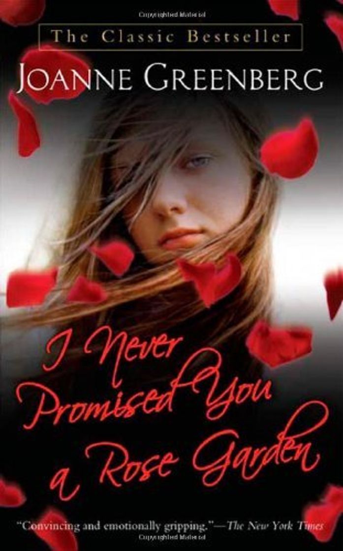 Books I Never Promised You a Rose Garden: A Novel by Joanne Greenberg