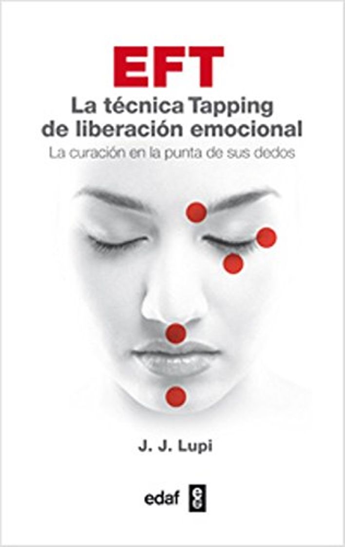 Libro EFT: La técnica Taping de liberación emocional: 1