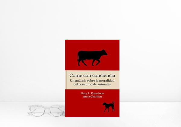 Book Come con conciencia: Un análisis sobre la moralidad del consumo de animales