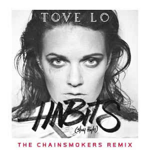 Tove lo- Habits (hippie sabotage remix)