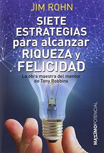 7 estrategias para alcanzar riqueza y felicidad