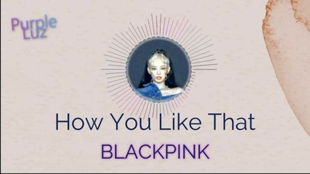 Canciones 💠BLACKPINK - 'How You Like That' M/V