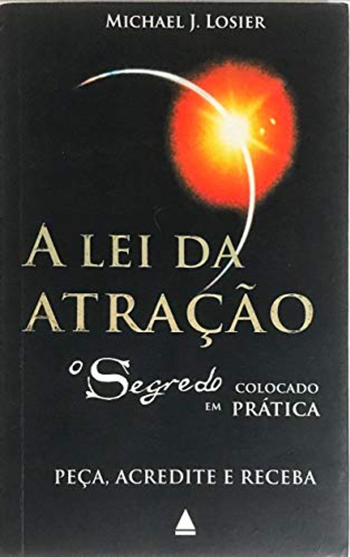 Libros A Lei Da Atração. O Segredo Colocado Em Prática