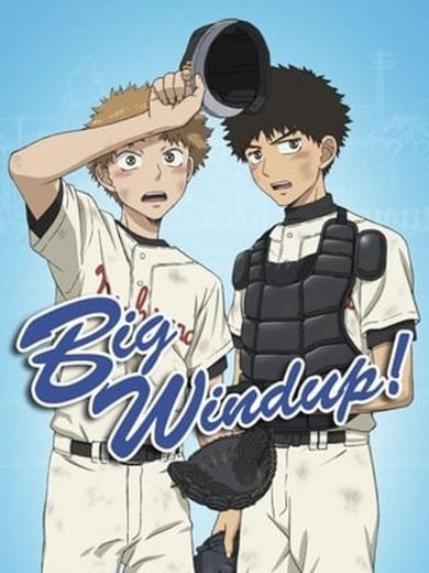 Big Windup!