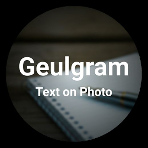 Geulgram - Text on Photo - Apps on Google Play