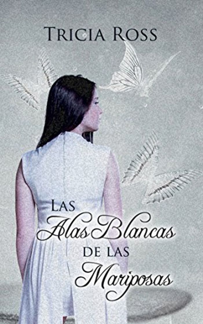 Libro Las alas blancas de las mariposas