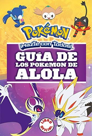 Guía de los pokémon de Alola