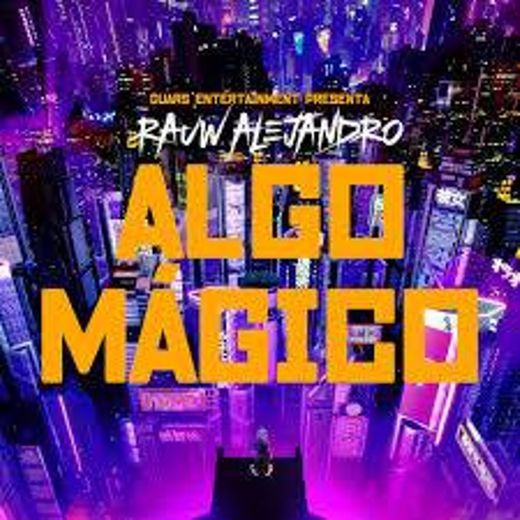 Rauw Alejandro - Algo Magico