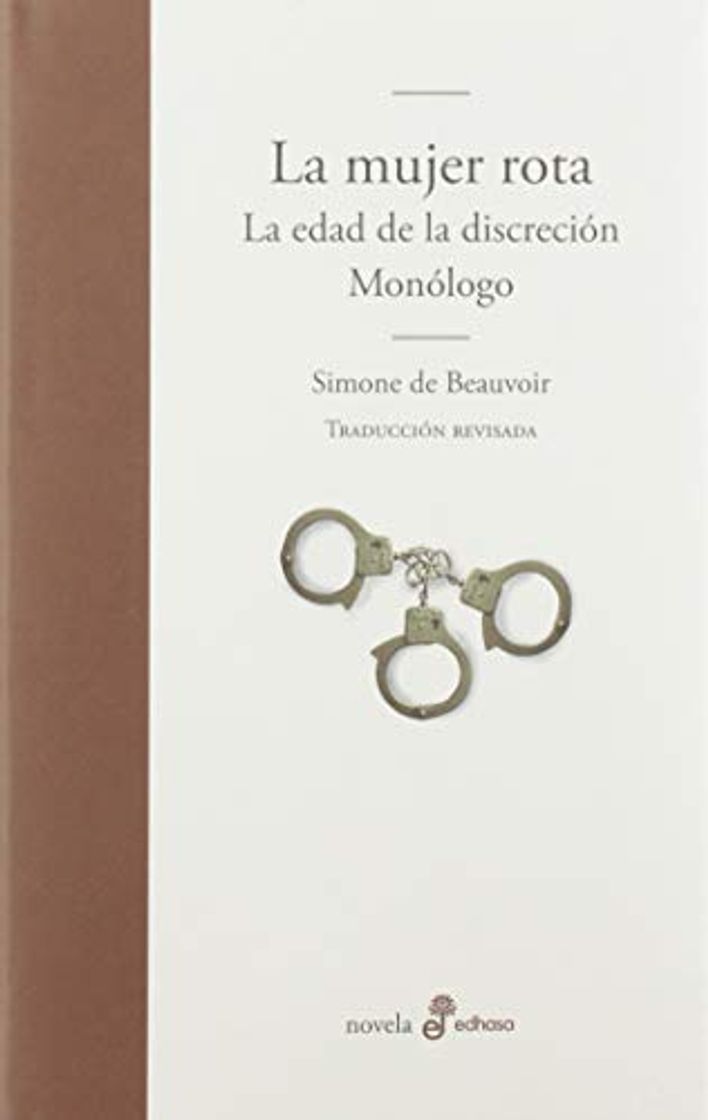 Libro La mujer rota, La edad de la discreci¢n y Mon¢logo