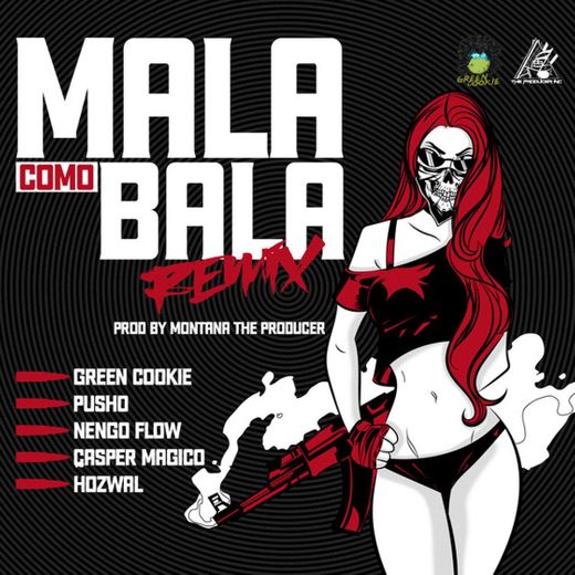 Mala Como Bala - Remix
