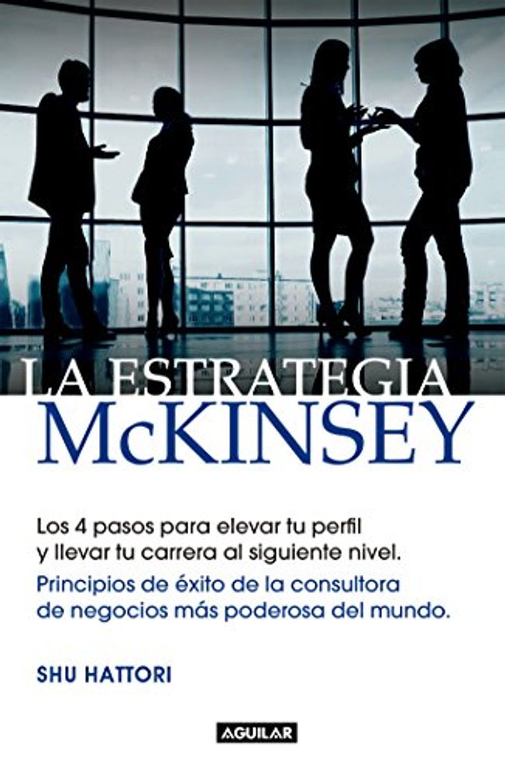 Books La estrategia McKinsey: Principios de éxito de la consultora de negocios más poderosa del mundo