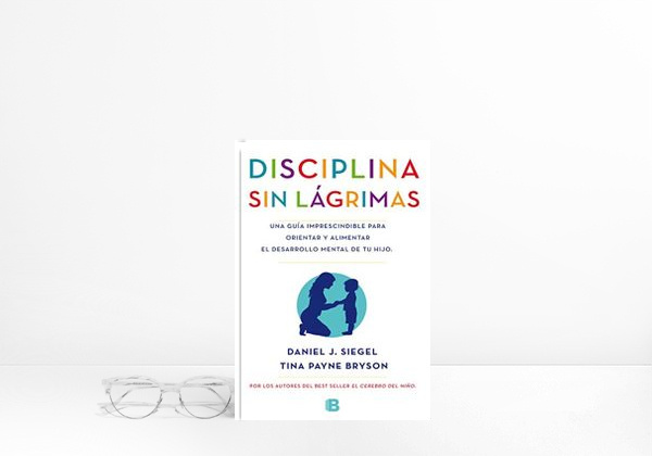 Libro Disciplina sin lágrimas: Una guía imprescindible para orientar y alimentar el desarrollo