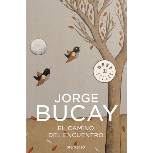 El camino del encuentro - Jorgue Bucay