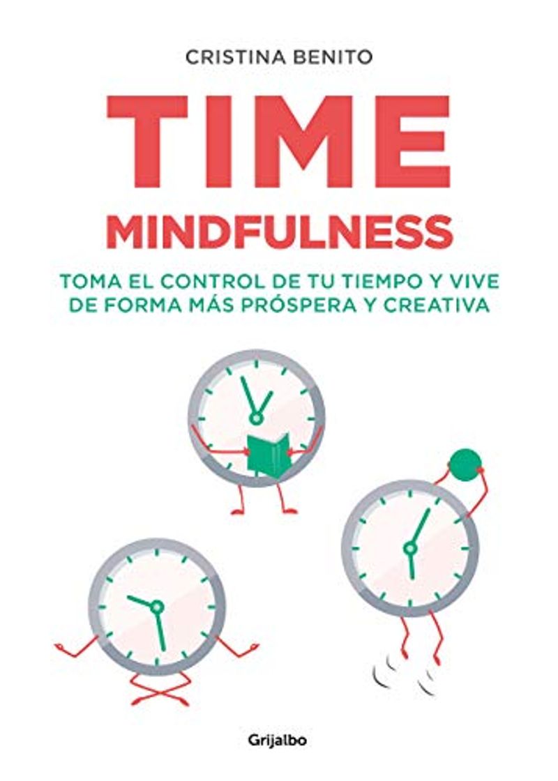 Libro Time mindfulness: Toma el control de tu tiempo y vive de forma