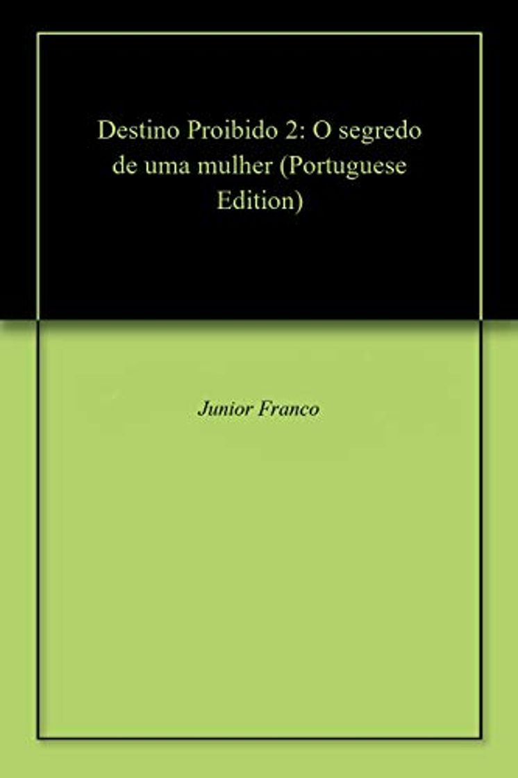 Book Destino Proibido 2: O segredo de uma mulher