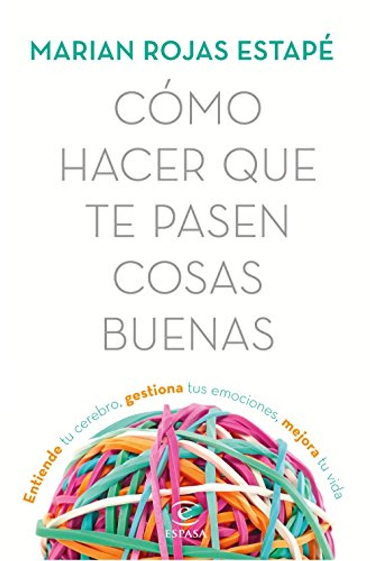 Book Cómo hacer que te pasen cosas buenas