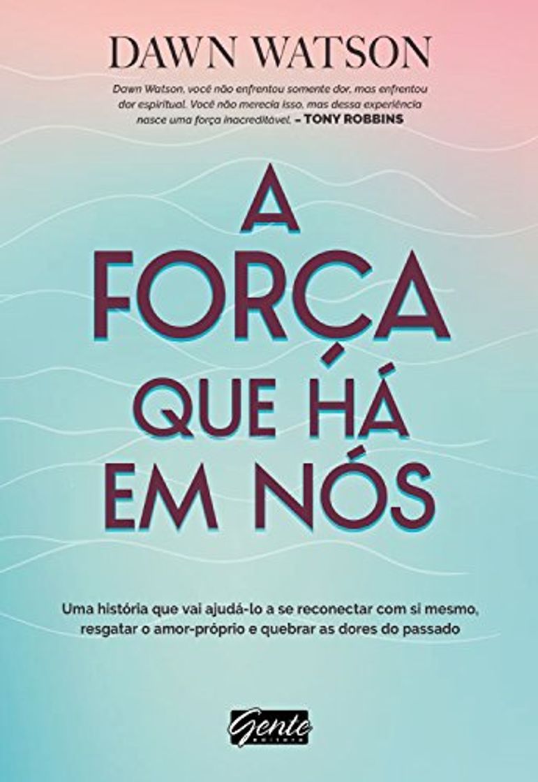 Book A Força que Há em Nós. Uma História que Vai Ajudá-lo a