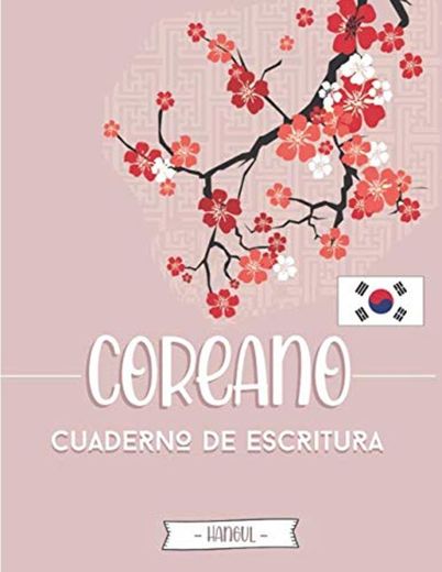 Coreano - Cuaderno de escritura Hangul: con papel en blanco quadriculado