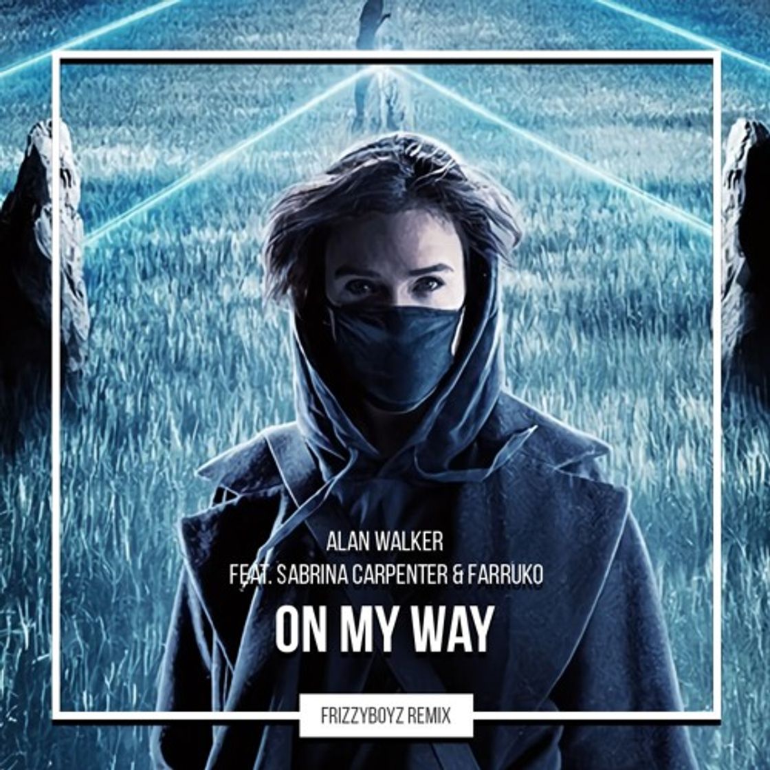 Fashion Alan Walker, Sabrina Carpenter & Farruko – On My Way