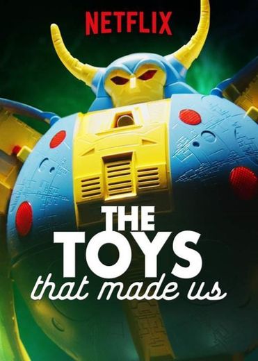 The Toys That Made Us