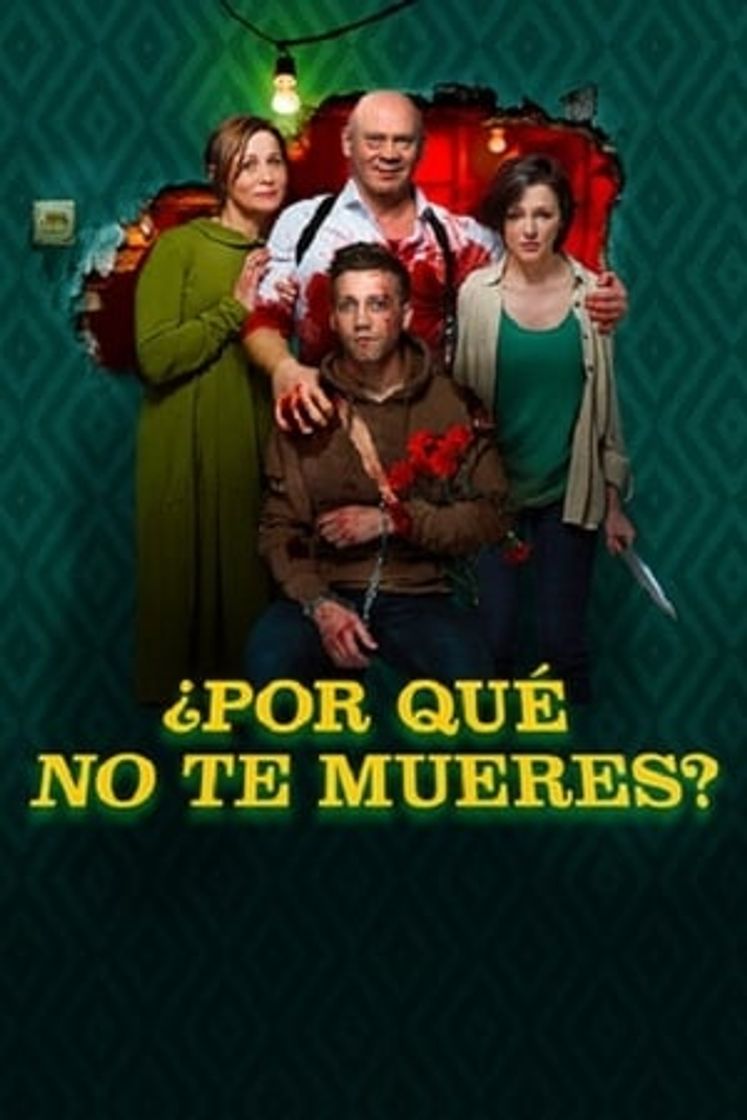 Película ¿Por qué no te mueres?